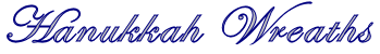 Hanukkah - Chanukah - Hanukah - Wreaths