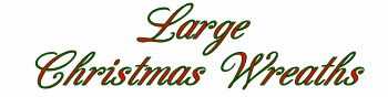 Large Christmas Wreaths